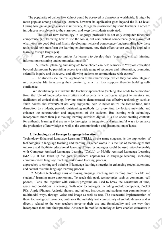sequently, the student is not perceived as a passive consumer of knowledge, but rather an active and responsible learner, engaged in collaboration and information sharing in a resource-rich environment within and beyond the classroom. students use technology outside the classroom in their everyday life, therefore incorporating it into the classroom activities is extremely beneficial for the learners, since they understand it, pay attention to it and like to use this type of medium. it motivates the students to become more involved, active and interested in learning. in addition, it promotes the collaborative communication and interpersonal skills of students, which consequently, changes their attitude to learning. accomplishing real life tasks, such as planning a trip to a foreign country, ordering a meal in a restaurant or sharing their opinions with a friend after a virtual tour in a gallery is only possible, if they make use of what they’ve learnt in …
