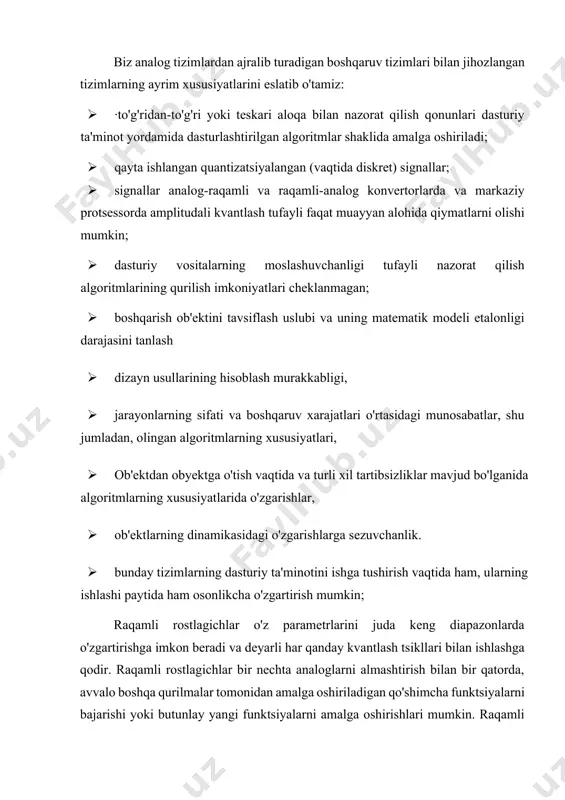 kabligi, · jarayonlarning sifati va boshqaruv xarajatlari o'rtasidagi munosabatlar, shu jumladan, olingan algoritmlarning xususiyatlari, · ob'ektdan obyektga o'tish vaqtida va turli xil tartibsizliklar mavjud bo'lganida algoritmlarning xususiyatlarida o'zgarishlar, · ob'ektlarning dinamikasidagi o'zgarishlarga sezuvchanlik. · bunday tizimlarning dasturiy ta'minotini ishga tushirish vaqtida ham, ularning ishlashi paytida ham osonlikcha o'zgartirish mumkin; raqamli rostlagichlar o'z parametrlarini juda keng diapazonlarda o'zgartirishga imkon beradi va deyarli har qanday kvantlash tsikllari bilan ishlashga qodir. raqamli rostlagichlar bir nechta analoglarni almashtirish bilan bir qatorda, avvalo boshqa qurilmalar tomonidan amalga oshiriladigan qo'shimcha funktsiyalarni bajarishi yoki butunlay yangi funktsiyalarni amalga oshirishlari mumkin. raqamli rostlagichlar asosida har qanday turdagi boshqarish tizimlari, jumladan, ketma-ketlikdagi tizimlar, o'zaro bog'liqliklarga ega bo'lgan ko'p o'lchovli tizimlar, to'g'ridan-to'g'ri bog'langan tizimlar. kuchli boshqaruv kompyuterlari va zarur matematik dasturiy ta'minotni yaratilishi natijasida ob'ektlarni boshqarish uchun ulardan foydalanish sezilarli darajada kengaydi. bugungi kunda raqamli kompyuterlar avtomatlashtirilgan boshqaruv tizimlarining ajralmas qismi bo'lib, keng ko'lamdagi vazifalarni hal qilishga imkon beradi. shuning …