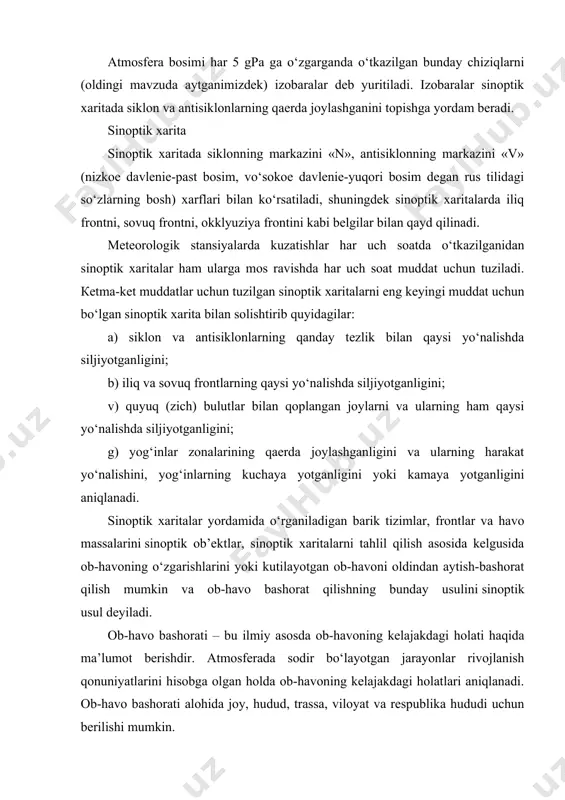 di. ob-havo bashorati – bu ilmiy asosda ob-havoning kelajakdagi holati haqida ma’lumot berishdir. atmosferada sodir bo‘layotgan jarayonlar rivojlanish qonuniyatlarini hisobga olgan holda ob-havoning kelajakdagi holatlari aniqlanadi. ob-havo bashorati alohida joy, hudud, trassa, viloyat va respublika hududi uchun berilishi mumkin. avvallari (30-40 yil oldin) faqat yer yuzasidagi meteorologik kuzatishlarga asoslangan sinoptik usul hozirgi vaqtda aerologik ya’ni yer yuzasidan ma’lum balandliklardagi erkin atmosfera holatlari ustidan kuzatishlar bilan boyidi. turli balandliklardagi kuzatishlarga mos xaritalar tuzish boshlandi. chunki erkin atmosfera va yer sirtiga yaqin atmosfera qatlamlarida o‘tadigan jarayonlar orasida muayyan bog‘lanishlar borligi aniqlandi. shunday qilib, sinoptik-mutaxassis ob-havo xaritalarini sinchiklab tahlil qilish va solishtirish asosida har bir tuman hududidagi ob-havoning qanday o‘zgarayotganligini, iliq va sovuq frontlarning, siklon va antisiklonlarning qaysi tomonga, qanday tezlik bilan siljishini va qanday o‘zgarayotganligini bilgan holda ularning o‘z yo‘lidagi hududlar (shaharlar)ga qanday ob-havoni olib kelishini oldindan aytish-bashorat qilish imkoniyati yaratiladi. demak, ob-havoni bashorat qilishda vaqt bo‘yicha ekstrapolyasiya, ya’ni sinoptik ob’ektlar kuzatish …