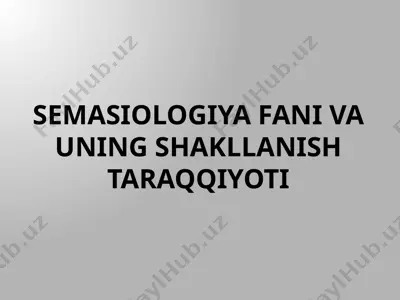 semasiologiyafanivauningshakllanishtaraqqiyoti — PPTX