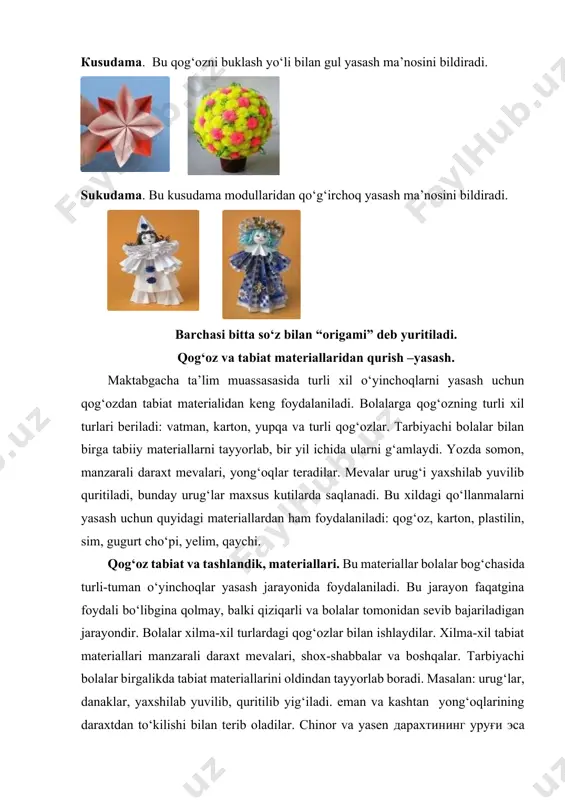 lki bolalarni aqliy faoliyatini, mustaqil ishini ham rivojlantiradi. o‘yinchoqni yasashdan avval bolalar qaysi qismni bir biri bilan birlashtirishni, qaysi qismni yopishtirish kerakligini o‘ylaydi. yoz paytida bolalar tabiiy materiallardan foydalana boshlaydilar. avvalo tarbiyachi bolalarni shu material bilan oldindan yasalgan sodda qurilmalar bilan tanishtirib, alohida predmetlarni, ular o‘rtasidagi o‘xshashlik, undan qanday foydalanish kerakligini tushuntiradi. tabiiy material, qog‘ozdan qurishyasash mashg‘uloti, qurilish materiali bilan qurish-yasash mashg‘uloti almashinib turadi. o‘rta guruhda tabiiy material va qog‘ozdan qurish –yasashga o‘rgatishning metod va usullari. o‘rgatishning asosiy usuli – namunani ko‘rsatish va tushuntirishdir. tushuntirish qisqa va aniq bo‘lishi kerak. tarbiyachining aniq, tushunarli qilib tushuntirishi uchun bolalar vazifani to‘liq bajarishlari lozim. qog‘ozdan uycha yasash davomida, tarbiyachi bolalarga tayyor uychani ko‘rsatadi (qalin qog‘oz 2 ga buklangan, ustida esa trubali tom) va u nimadan qilinganini so‘raydi. (qog‘ozdan–uy, rangli qog‘ozdan esa tomi, poloskadan truba, deraza, eshiklar va hokazo). oldingi tajribalarga tayangan holda, tarbiyachi bolalar bilan birga uychani ketma- ketlik asosida qurishni davom etadi. …