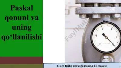 paskal qonuni va uning qo‘llanilishi 6-sinf — PPT