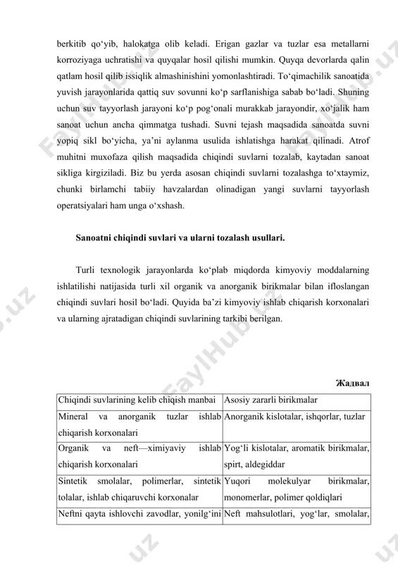 l moddalar esa suvlarning yuzida jadal ravishda ko‘piklarni hosil qiladi. chiqindi suvlarning quyidagi usullar yordamida tozalash mumkin: fizik—mexanikaviy (tindirish, fil’trlash), fizik—kimyoviy (adsorbsiya, ekstraksiya, suv bug‘i bilan haydash), termik (masalan, quruq qoldiq holidagi organik qismni yondirish yoki bug‘latish), kimyoviy (neytrallash, cho‘ktirish) va biokimyoviy usullar. tindirish jarayoni yordamida suv tarkibidagi dag‘al dispers moddalar suv tubiga cho‘ktiriladi. bu jarayon to‘xtovsiz ishlovchi tindirgich (betonli rezervuarlar) da olib boriladi. suvni to‘liq tindirish uchun suvdagi mayda zarralarni koagulyatsiyaga uchratiladi. koagulyatsiya—geterogen sistemalarni, xususan suvdagi eng mayda loysimon zarrachalarni ajratishni eng samarali usullaridan biridir. koagulyatsiyada tozalanayotgan suvga аl2(sо4)3, feso4 elektrolitlaridan oz miqdorda koagulyant sifatida qo‘shiladi. koagulyantlar qarama-qarshi zaryadli qo‘shimchalar bilan o‘zaro birikib, erimaydigan kolloid cho‘kmalarni hosil qilish imkonini beradi. filtrlash ko‘p hollarda tindirish jarayonidan so‘ng olib boriladi. bunda suv suspenziyalardan qumli filtrlar va boshqa filtrlar orqali tozalanadi. kimyoviy usullar yordamida kalsiy va magniy tuzlarini yuqotish bilan suvni yumshoqligini ta’minlash mumkin. bu usudda erimaydigan, cho‘kmaga tushadigan kalsiy va magniyning …