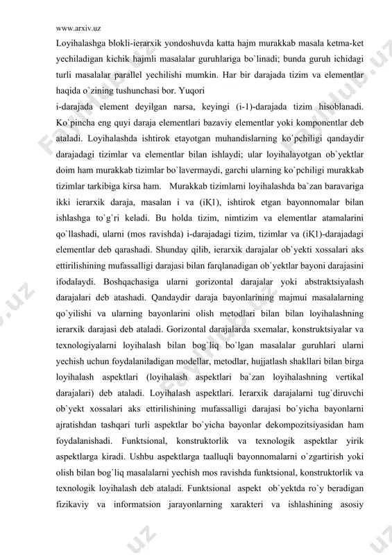 aktsiyalash darajalari deb atashadi. qandaydir daraja bayonlarining majmui masalalarning qo`yilishi va ularning bayonlarini olish metodlari bilan bilan loyihalashning ierarxik darajasi deb ataladi. gorizontal darajalarda sxemalar, konstruktsiyalar va texnologiyalarni loyihalash bilan bog`liq bo`lgan masalalar guruhlari ularni yechish uchun foydalaniladigan modellar, metodlar, hujjatlash shakllari bilan birga loyihalash aspektlari (loyihalash aspektlari ba`zan loyihalashning vertikal darajalari) deb ataladi. loyihalash aspektlari. ierarxik darajalarni tug`diruvchi ob`yekt xossalari aks ettirilishining mufassalligi darajasi bo`yicha bayonlarni ajratishdan tashqari turli aspektlar bo`yicha bayonlar dekompozitsiyasidan ham foydalanishadi. funktsional, konstruktorlik va texnologik aspektlar yirik aspektlarga kiradi. ushbu aspektlarga taalluqli bayonnomalarni o`zgartirish yoki olish bilan bog`liq masalalarni yechish mos ravishda funktsional, konstruktorlik va texnologik loyihalash deb ataladi. funktsional aspekt ob`yektda ro`y beradigan fizikaviy va informatsion jarayonlarning xarakteri va ishlashining asosiy printsiplarini aks ettiradi va printsipial, funktsional, strukturaviy, kinematik sxemalarda va ularga ilova qilinadigan hujjatlarda o`z ifodasini topadi. ko n str u k to rl ik as p ekt funktsional loyihalash natijalarini amalga oshiradi, …
