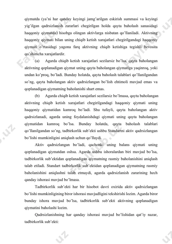 uning qoplanadigan qiymati bilan taqqoslanadi. ushbu qadrsizlanish tekshiruvi yillik davr mobaynida har qanday paytda amalga oshirilishi mumkin, biroq shunday shart bilanki, u har yili bir xil paytda amalga oshiriladi. turli xil nomoddiy aktivlar turli paytlarda qadrsizlanishga tekshirilishi mumkin. biroq, bunday nomoddiy aktiv dastlab joriy yillik davrda tan olingan bo’lsa, ushbu nomoddiy aktiv joriy yillik davr oxiridan oldin qadrsizlanishga tekshirilishi lozim. (b) biznes birlashuvida sotib olingan gudvillni har yili qadrsizlanishga tekshirishi lozim. nomoddiy aktiv foydalanishda mavjud bo’lgan holatga nisbatan aktiv foydalanishda mavjud bo’lishidan oldingi holatda, nomoddiy aktivning o’z balans qiymatini tiklash uchun yetarli kelgusi iqtisodiy manfaatlar keltirish qobiliyati odatda yuqoriroq noaniqlikka duchor bo’ladi. shu tufayli, mazkur standart tadbirkorlik sub’ektidan hanuz foydalanishda bo’lmagan nomoddiy aktivning balans qiymatini, kamida har yili, qadrsizlanishga tekshirishni talab etadi. aktiv qadrsizlangan bo’lishi mumkinligining biror ishorasi mavjudligini tekshirishda, tadbirkorlik sub’ekti, kamida, quyidagi ishoralarni ko’rib chiqishi lozim: ma’lumotlarning tashqi manbalari: (a) shunday kuzatiladigan ishoralar mavjudki, bunda aktivning qiymati vaqt …