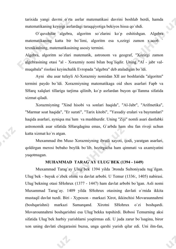 arbobi bo`lgan. asli nomi muxammad tarag`ay. 1409 yilda shohrux otasining davlati o`rnida ikkita mustaqil davlat tuzdi. biri - xyposon - markazi xirot, ikkinchisi movaraunnahrni (boshqarishni) markazi samarqand. xirotni shohrux o`zi boshqardi. movarounnahrni boshqarishni esa ulug`bekka topshirdi. bobosi temurning aksi sifatida ulug`bek harbiy yurishlarni yoqtirmas edi. u juda zarur bo`lsagina, biror xon uning davlati chegarasini buzsa, unga qarshi yurish qilar edi. uni ilm-fan, qurilish, shahar va qishloqlarni obodonlashtirish ko`proq qiziqtirar edi. u 1447 yil buxoroda, 1490 yil samarqandda, 1432 - 1433 yillari gijduvonda madrasa qurdirdi. "bibixonim" masjidi, "go`ri - amir" maqbarasi va "shoxi - zinda"ni qurilishini nihoyasiga etkazdi. taxminan 1425-1428 yillari u samarqand yaqinidagi obi rahmat tepaligida o`zining rasadxonasini qurdirdi. rasadxonaning binosi 3 qavatli bo`lib, uning asosiy quroli - seketantning balandligi 50 metrcha edi. ulug`bekning ilm - fanga qiziqishida, birinchidan bobosi - temur bilan o`zga yurtlarga qilgan safarlari, bobosi saroyidagi shoirlar va olimlar bilan o`tkaziladigan suhbatlar, otasi - shohruxning noyob kitoblarini …
