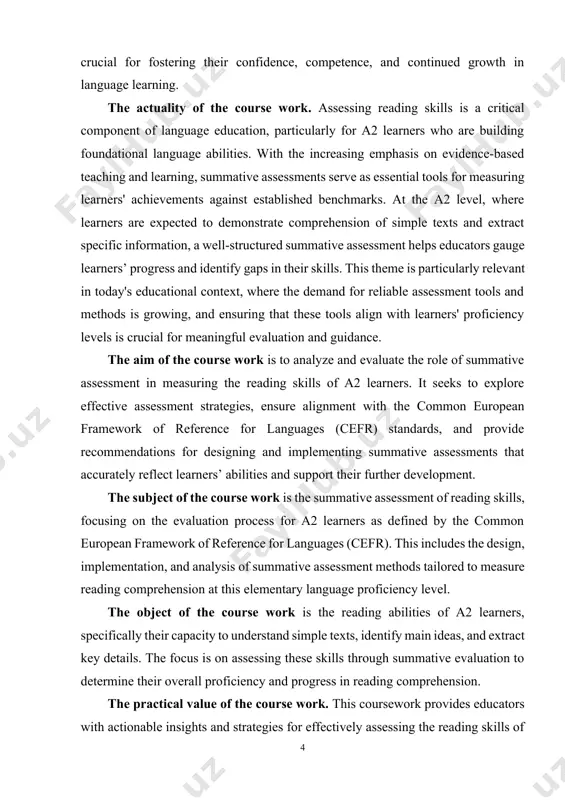 an help teachers improve their assessment practices, ensure more accurate evaluations, and tailor future instruction based on assessment results. this coursework is also valuable for curriculum developers, as it informs the integration of standardized assessments into educational programs. the theoretical value of the course work. the research enriches the theoretical understanding of assessment in language education, particularly within the framework of the common european framework of reference for languages (cefr). it delves into the principles of summative assessment, exploring its role in measuring reading comprehension and proficiency. the coursework also examines pedagogical theories related to skill development and assessment design, contributing to the broader field of language education theory. by addressing the challenges and opportunities of assessing a2 learners, it bridges the gap between theoretical frameworks and their practical applications. the task of investigation. we have set ourselves to achieve the following tasks forward: -investigate the theoretical underpinnings and principles …