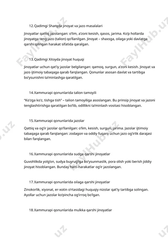 er-xotin o‘rtasidagi huquqiy nizolar qat’iy tartibga solingan. ayollar uchun jazolar ko‘pincha og‘irroq bo‘lgan. 18. xammurapi qonunlarida mulkka qarshi jinoyatlar o‘g‘irlik, bosqinchilik, mulkka zarar yetkazish jazolangan. o‘g‘irlik qilganlar ko‘pincha o‘lim jazosiga hukm qilingan. 19. xammurapi qonunlarida shaxsga qarshi jinoyatlar yaralash, kaltaklash, o‘ldirish jinoyatlar sifatida ko‘rilgan. talion tamoyiliga ko‘ra jazolangan: aybdorning o‘zi ham xuddi shunday zarar ko‘rgan. 20. manu qonunlarida davlatga qarshi qaratilgan jinoyatlar soliq to‘lamaslik, hukmdorga bo‘ysunmaslik, fitna uyushtirish og‘ir jinoyat deb hisoblangan. jazolar o‘lim, surgun yoki mulkni musodara qilish bo‘lgan. 21. qadimgi misrda sud ishlarining yuritilishi maxsus sudyalar (vizirlar) tomonidan olib borilgan. yozma guvohlik va dalil asosida qarorlar chiqarilgan. qonunlar diniy normalarga tayangan. 22. qadimgi hindistonda sud ishlari sud hukmdor yoki uning vakillari tomonidan amalga oshirilgan. kasta tizimi sud qarorlariga ta’sir ko‘rsatgan: yuqori kastadagilarga nisbatan yumshoqroq yondashilgan. 23. qadimgi xitoyda davlat sudi davlat sudi markazlashgan tizim bo‘lib, imperator hukmi hal qiluvchi rol o‘ynagan. jinoyat sodir etganlarning ijtimoiy kelib chiqishi hukmga …