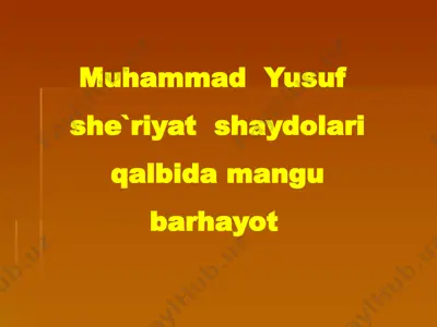 muhammad yusuf she`riyat shaydolari qalbida mangu barhayot — PPTX
