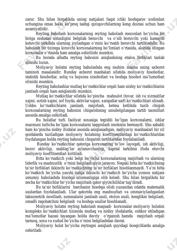 h”ga qulay shart-sharoitlarning yaratilishi bo’yicha, tadqiqot natijalarida 10 ta muhim ko’rsatkich, indikator sifatida tanlab olingan. ushbu ko’rsatkichlar quyidagilar kiritiladi: korxonaning ruyxatga olinishi; qurilishga ruxsatnoma berilishi; energiya ta’minotiga ulanish darajasi; mulkga huquqni ro’yxatga olinishi; kredit olish; minoritar investorlar himoyasi; soliqqa tortish darajasi; xalqaro savdo; shartnoma majburiyatlarini bajarilishi; to’lovga noqobillikka ruxsat berilishi darajasi. bugungi kunda reyting amaliyotidan oliy ta’lim muassasalarida talabalar bilimini baholashda, banklar reytingini chiqarishda, aktsionerlik jamiyatlarida, auditorlik kompaniyalari, sug’urta agentliklari reytingini aniqlashda keng foydalanib kelinmoqda. reyting baholash korxonalar o’rtasida turli belgilar bo’yicha amalga oshirilishi mumkin. masalan: aktivlar xajmi bo’yicha, tushum, foyda xajmi bo’yicha, eksport xajmi va ishlovchilar soni bo’yicha va h.k. lekin korxonalar iqtisodiy va moliyaviy salohiyatida ushbu ko’rsatkichlarning barchasi qamrab olinganligi sababli ularning moliyaviy holatini reyting baholash amaliyotidan keng foydalaniladi. korxonalar moliyaviy holatini reyting baholashning juda ko’p metodik ishlanmalari tuzib chiqilgan. albatta bu tabiiy xol. negaki barcha soxa va bo’g’inlarning o’ziga xos xususiyatlari mavjudki, ular uchun yagona normani belgilash …
