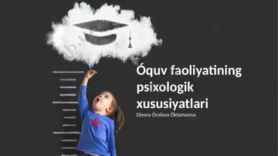 o‘quv faoliyatining psixologik xususiyatlari — PPTX