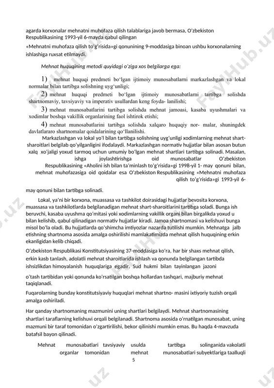 qilishda, xodimlarning manfaatlarini himoya qilishda mehnat jamoasi va kasaba uyushmalarining qatnashishiga imkon yaratish va h.k. ushbu metodlarni qo‘llashda mehnat huquqiy munosabat qatnash- chilarining ongiga ta’sir ko‘rsatib, huquqiy harakatlarni sodir etishga majburlaydi yoki ularni cheklaydi. misol uchun, xodimlar ish vaqtidan tashqari yoki tunda ishlatilganda, o‘zbekiston respublikasi mehnat kodeksining 157, 158-moddalariga ko‘ra ish beruvchidan oshirilgan miqdorda haq to‘lashni talab qilishga haqlidirlar. yoki ikkinchi misol, agarda korxonalar mehnatni muhofaza qilish talablariga javob bermasa, o‘zbekiston respublikasining 1993-yil 6-mayda qabul qilingan «mehnatni muhofaza qilish to‘g‘risida»gi qonunining 9-moddasiga binoan ushbu korxonalarning ishlashiga ruxsat etilmaydi. mehnat huquqining metodi quyidagi o‘ziga xos belgilarga ega: 1) mehnat huquqi predmeti bo‘lgan ijtimoiy munosabatlarni markazlashgan va lokal normalar bilan tartibga solishning uyg‘unligi; 2) mehnat huquqi predmeti bo‘lgan ijtimoiy munosabatlarni tartibga solishda shartnomaviy, tavsiyaviy va imperativ usullardan keng foyda- lanilishi; 3) mehnat munosabatlarini tartibga solishda mehnat jamoasi, kasaba uyushmalari va xodimlar boshqa vakillik organlarining faol ishtirok etishi; 4) mehnat munosabatlarini tartibga solishda …