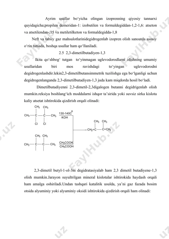 gan tо‘yinmagan uglevodorodlarni olishning umumiy usullaridan biri mos ravishdagi tо‘yingan uglevodorodni degidrogenlashdir.lekin2,3-dimetilbutansimmetrik tuzilishga ega bо‘lganligi uchun degidrogenlanganda 2,3-dimetilbutadiyen-1,3 juda kam miqdorda hosil bо‘ladi. dimetilbutadiyenni 2,3-dimetil-2,3digalogen butanni degidrigenlab olish mumkin.reksiya boshlang‘ich moddalarni ishqor ta’sirida yoki suvsiz sirka kislota kaliy atsetat ishtirokida qizdirish orqali olinadi: 2,3-dimetil butyl-1-ol-3ni degidratasiyalab ham 2,3 dimetil butadiyene-1,3 olish mumkin.jarayon suyultrilgan mineral kislotalar ishtirokida haydash orqali ham amalga oshiriladi.undan tashqari katalitik usulda, ya’ni gaz fazada bosim otsida alyuminiy yoki alyuminiy oksidi ishtirokida qizdirish orqali ham olinadi: reaksiya dastlab ikkita gidroksil guruhning bromga aylanishi va keyin ikki molekula vododrod bromide ajralib chiqishi bulan boradi. dimetilbutadiyen oz miqdorda bо‘lsada propanoldan ham olinadi.bunda asosiy mahsulot bilan burga etilen, propilen, metilpenten va propion aldegid ham hosil bо‘ladi. labaratoriyada va sanoatda ham dimetilbutadiyen olishning eng kо‘p tarqalgan usuli atseton asosida sintez qilishdir. bunda atseton magniy amalgamasi yordamida qaytariladi va penakon hosil qiladi.penakondan esa yuqorida keltirilgan usul yordamida 2,3-dimetilbutadiyen-1,3 olinadi adabiyotlar 1. v.d.ryabov, termicheskiye …