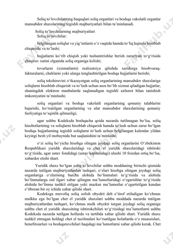 y to‘lovlar belgilanishiga yo‘l qo‘yilmaydi; - soliq to‘g‘risidagi qonun hujjatlarining oshkoraligi. soliq solish masalalarini tartibga soluvchi normativ-huquqiy hujjatlar rasmiy nashrlarda e’lon qilinishi shart. barchaning e’tibori uchun rasmiy e’lon qilinmagan normativ-huquqiy hujjatlar kuchga kiritilmagan hujjat sifatida huquqiy oqibatlarni keltirib chiqarmaydi va soliq sohasidagi munosabatlarni tartibga solishga, ulardagi ko‘rsatmalar bajarilmaganligi uchun biron bir sanksiyani qo‘llashga asos bo‘lib xizmat qilishi mumkin emas; - soliq to‘lovchining haqligi prezumpsiyasi - soliqto‘g‘risidagi qonun hujjatlaridagi bartaraf etib bo‘lmaydigan barcha qarama-qarshiliklar va noaniqliklar soliq to‘lovchining foydasiga talqin qilinadi. 4. soliq to’lovchilarning huquqlari va majburiyatlari soliq to‘lovchilarning huquqlari soliq to‘lovchilar quyidagi huquqlarga ega: soliq organlaridan va boshqa vakolatli organlardan (ularning vakolatlari doirasida) amaldagi soliqlar to‘g‘risida, soliq to‘g‘risidagi qonunchilikdagi o‘zgarishlar haqida, soliqlarni hisoblab chiqarish va to‘lash tartibi to‘g‘risida axborotni, soliq hisobotining va arizalarning shakllarini, shuningdek ularni to‘ldirish tartibi haqida tushuntirishlarni bepul olish; o‘z soliq majburiyatlarini bajarish yuzasidan soliq organlarida va boshqa vakolatli organlarda mavjud bo‘lgan ma’lumotlarni olish; ushbu kodeksda belgilangan …
