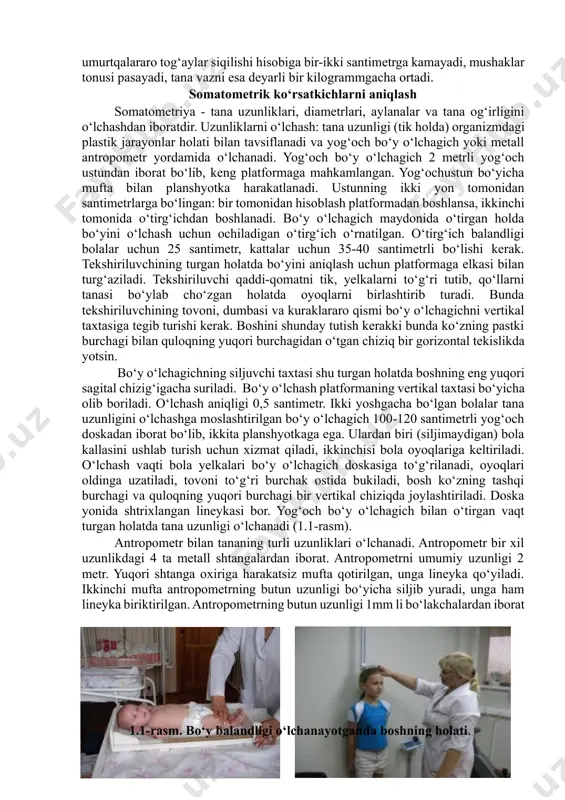 i. o‘smirlarni tekshirish dasturiga funksional sinamalar va jinsiy yetilishni aniqlovchi formula kabilar ko‘shiladi. bolalar va o‘smirlar gigiyenasida antropometrik tekshirishlar o‘tkazishdan maqsad maktabgacha tarbiya yoshidagi bolalar muassasalari va maktablar uchun o‘quv jihozlari, o‘quv- ishlab chiqarish ish qurollari, kiyim, oyoq kiyim kabilarni gigiyenik jihatdan talablarga mos ravishda ishlab chiqarishdir. shu maqsadda tana alohida qismlarining yoshga mosligi ham o‘rganiladi. qator hollarda bu tekshirishlarga qo‘shimcha ravishda bola organizmining funksional qobiliyati ham o‘rganiladi. keyingi sanitar nazorati bolalar asbob-anjomlari, mebellarni antropometrik tekshirishlar natijasiga qarab, yoshga va anatomo-fiziologik ko‘rsatkichlarga qarab sanitariya shifokori tavsiyasiga bog‘liq holda ishlatishga qaratilgan. bunda asosiy talablardan biri ularning unifikatsiyasidir. faqat bir xil sharoitda va bir xildagi tekshirish usullardan foydalanish aniq ma’lumot bera oladi. hamma tekshirishlar o‘tkazilayotganda bolalar echingan holda bo‘lishi, xona yorug‘ (iloji boricha tabiiy) va issiq bo‘lishi kerak. antropometrik tekshirishlar kunning birinchi yarmida o‘tkazilishi shart, chunki kunning oxiriga borib tana uzunligi tovonlar va umurtqalararo tog‘aylar siqilishi hisobiga bir-ikki santimetrga kamayadi, mushaklar tonusi …