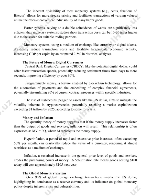 o fiat money involved considerable economic and political changes, with approximately 70% of modern global currencies classified as fiat, reflecting a significant trust in governing bodies. barter vs. monetary systems the inherent divisibility of most monetary systems (e.g., cents, fractions of bitcoin) allows for more precise pricing and facilitates transactions of varying values, unlike the often-inconvenient indivisibility of many barter goods. barter systems, relying on a double coincidence of wants, are significantly less efficient than monetary systems; studies show transaction costs can be 10-20 times higher due to the search for suitable trading partners. monetary systems, using a medium of exchange like currency or digital tokens, drastically reduce transaction costs and facilitate larger-scale economic activity, increasing gdp per capita by an estimated 2-5% in historical analyses. the future of money: digital currencies central bank digital currencies (cbdcs), like the potential digital dollar, could offer faster transaction speeds, potentially reducing settlement …