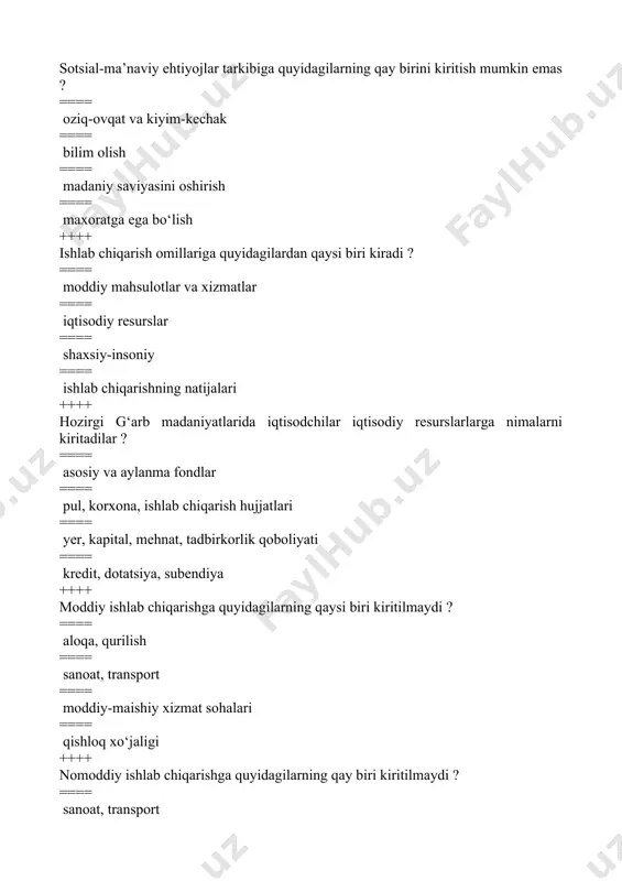 ing miqdoran o‘sishi ==== mehnatni tashkil etishni takomillashtirish ==== mahsulotni iste’mol xususiyatlarini yaxshilash ++++ qo‘rsatilgan omillardan qaysi biri intensiv o‘sish deyiladi ? ==== fan-texnika yutuqlarini joriy qilinishi asosida mehnat unumdorligini oshirish ==== ishlab chiqarish natijasini miqdoran o‘sishi ==== kapital qo‘yilmalarining ko‘paytirish va ishlab chiqarishning miqdoran o‘sishiga erishish ==== mahsulotni iste’mol xususiyatlarini yaxshilash ++++ milliy boylik tushunchasiga quyidagilardan qaysi biri mos ? ==== yer osti va yer usti boyliklari ==== aholi qo‘lida to‘plangan mablag‘lar ==== ajdodlar mehnati bilan yaratilgan va jamiyatda jamg‘arilib kelingan ne’matlar va tabiat in’omlari yig‘indisi ==== qishloq ho‘jaligida yaratilgan mahsulotlar ++++ qo‘rsatilganlardan qaysi biri iqtisodiy potensialning omillariga kiritilmaydi ? ==== jamg‘arilgan potensial ==== mehnat potensiali ==== ilm-ma’rifat potensiali ==== texnologik, tabiiy potensial ++++ tovar ishlab chiqarish degani… ==== bozor uchun yaratilgan mahsulot ==== ayriboshlash, bozor uchun, pul vositasida oldi-sotdi qilish uchun mahsulotishlab chiqarish ==== mahsulotlarni jahon bozoriga olib chiqilishi ==== mahsulotni barter asosida ayriboshlash jarayoni ++++ tovar ishlab …