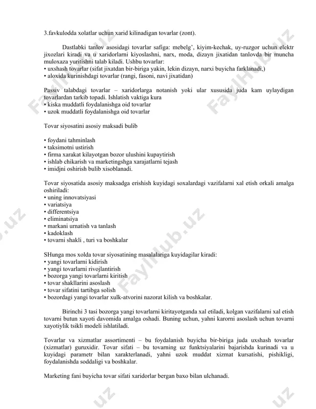 igan tovarlar (zont). dastlabki tanlov asosidagi tovarlar safiga: mebelg’, kiyim-kechak, uy-ruzgor uchun elektr jixozlari kiradi va u xaridorlarni kiyoslashni, narx, moda, dizayn jixatidan tanlovda bir muncha muloxaza yuritishni talab kiladi. ushbu tovarlar: • uxshash tovarlar (sifat jixatdan bir-biriga yakin, lekin dizayn, narxi buyicha farklanadi,) • aloxida kurinishdagi tovarlar (rangi, fasoni, navi jixatidan) passiv talabdagi tovarlar – xaridorlarga notanish yoki ular xususida juda kam uylaydigan tovarlardan tarkib topadi. ishlatish vaktiga kura • kiska muddatli foydalanishga oid tovarlar • uzok muddatli foydalanishga oid tovarlar tovar siyosatini asosiy maksadi bulib • foydani tahminlash • taksimotni ustirish • firma xarakat kilayotgan bozor ulushini kupaytirish • ishlab chikarish va marketingshga xarajatlarni tejash • imidjni oshirish bulib xisoblanadi. tovar siyosatida asosiy maksadga erishish kuyidagi soxalardagi vazifalarni xal etish orkali amalga oshiriladi: • uning innovatsiyasi • variatsiya • differentsiya • eliminatsiya • markani urnatish va tanlash • kadoklash • tovarni shakli , turi va boshkalar shunga mos …