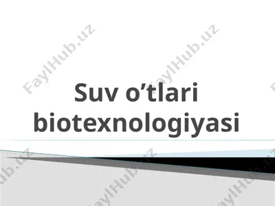 suv o’tlari biotexnologiyasi — PPTX