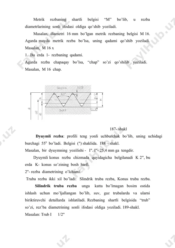 uning tashqi diametri tutash asosiy chiziq, ichki diametri esa ingichka tutash chiziq bilan tasvirlanadi.190shakl. tashqi rezbalarni - plashkalar, rezba frezalari yoki maxsus stanoklarda tayyorlash mumkin. agarda rezba detalning ichki qismida bo’lsa, uni kesib ko’rsatilganda, rezbaning tashqi diametri asosiy qalin chiziq, ichki diametri ingichka tutash chiziq bilan tasvirlanadi. 191-shakl. 190- shakl 191- shakl rezbali detallarni bir – biriga biriktirish oson bo’lishi uchun, bo’lt, shpilka va vintlarning uchlari quyidagicha yasaladi: 1.tekis. 2. konusli. 3. sfera. 4. silindrik. briktirish detallaridan biri bo’lt bo’lib, ikki qismdan iborat bo’ladi:a) kalla qismi (kallagi), b) tanasi (sterjeni). konusli kalla qismi - olti qirrali, to’rt qirrali prizma, yarim yumoloq qilib ishlanadi. boltning kalla qismi 300 faskali yoki tekis, tanasining uchi tekis, silindrik, sfera yoki 450 faskali bo’lishi mumkin. chizmada bo’ltni quyidagicha belgilanadi: m20x90. bu yetrda m 20 - metrik rezba, diametri 20mm, 90 – sterjenning uzunligi. bo’ltning qolgan o’lchamlari, bo’lt rezbasining diametri (m 20) ga qarab quyidagi formulalar …
