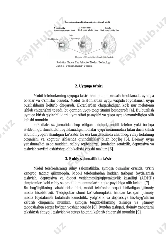 ba'zi tadqiqotlar, mobil telefonlardan uzoq muddatli rf radiatsiya ta'siri bilan miya o'smasi xavfini oshirish o'rtasida potentsial bog'liqlik mavjudligini ko'rsatmoqda, ayniqsa rivojlanayotgan nerv tizimlari va yupqa qavatli bosh suyaklari bo'lgan bolalar uchun [1][2]. ammo, natijalar aralashgan, va jahon sog'liqni saqlash tashkiloti (jsst) rf radiatsiyani mumkin bo'lgan karsinogen sifatida tasniflagan, qo'shimcha tadqiqotlarni talab qilmoqda [3]. 2. uyquga ta'siri mobil telefonlarning uyquga ta'siri ham muhim masala hisoblanadi, ayniqsa bolalar va o'smirlar orasida. mobil telefonlardan uyqu vaqtida foydalanish uyqu buzilishlarini keltirib chiqaradi. ekranlardan chiqariladigan ko'k nur melatonin ishlab chiqarishni to'sadi, bu gormon uyqu-tong ritmini boshqaradi [4]. bu buzilish uyquga kirish qiyinchiliklari, uyqu sifati pasayishi va qisqa uyqu davomiyligiga olib kelishi mumkin. ««pediatrics» jurnalida chop etilgan tadqiqot, mobil telefon yoki boshqa elektron qurilmalardan foydalanadigan bolalar uyqu muammolari bilan duch kelish ehtimoli yuqori ekanligini ko'rsatdi, bu esa kun davomida charchoq, ruhiy holatning o'zgarishi va kognitiv ishlashda qiyinchiliklar bilan bog'liq [5]. doimiy uyqu yetishmasligi uzoq muddatli salbiy …