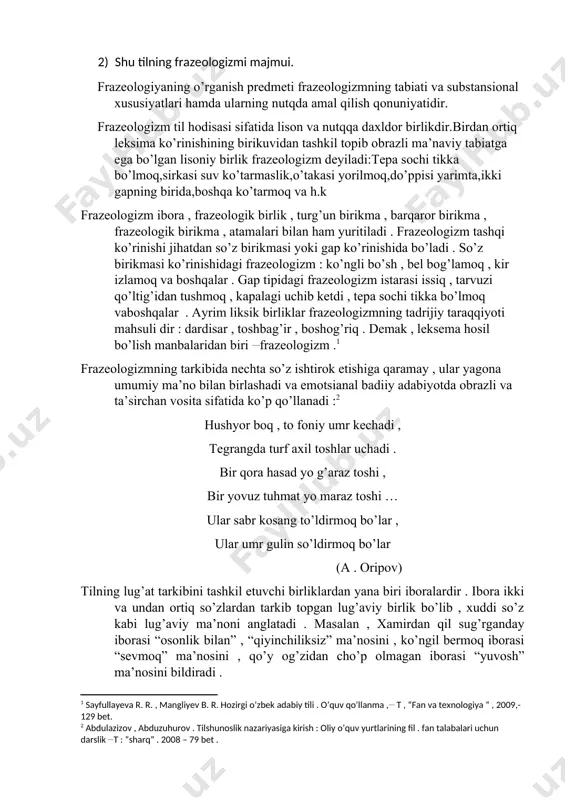 o butunligiga ega.so’zning ifodaviy tomonini tovushlar tashkil etsa, iboraning ifoda tomonini esa so’zlar tashkil etadi.qiyoslang:farzand –ko’zning oq-u qorasi, ulug’lamoq –ko’kka ko’tarmoq. ibora o’ziga xos ma’no tomoniga ham ega. iboradan anglashiladigan ma’no uning tarkibidagi so’zlardan anglashiladigan ma’nolarning oddiy yig’indisi bo’lmay umumlashma, obrazli, ko’chma ma’no sifatida gavdalanadi. masalan, yo’qlab kelibsan, boshim osmonga yetdi.(a.muxtor). bu gapdagi boshi osmonga yetmoq iborasining “xursand bo’lmoq” ma’nosi bosh, osmon, yetmoq so’zlari anglatadigan ma’nolarning oddiy yig’indisi emas, balki xursandchilik tuyg’usini ifodalashga asoslangan obrazli umumlashma ko’chma ma’nodir. bu jihatlar iboraning so’z bilan yonma-yon turadigan, unga nisbatan murakkab bo’lgan lug’aviy birlik ekanligini ko’rsatadi. lug’aviy birlik bo’lganligi uchun frazeologizmlar xuddi so’zlar kabi gapda bir bo’lak vazifasida keladi: masalan, 1.aravani quruq olib qochish evi bilanda, avval burningni artsangchi…(s.abdulla). 2.elchibek bu xabardan terisiga sig’may ketdi (a.muxtor).yuqorida keltirilgan gaplardagi frazeologizmlar birinchi gapda ega, ikkinchi gapda kesim vazifasida kelgan. iboraning turlari frazeologizmlar ikki turga bo’lib o’rganiladi: 1)frazeologik butunlik 2)frazeologik chatishma i.ma’nosi tarkibidagi so’zlarning ma’nolari asosida …