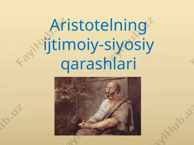 aristotelning ijtimoiy-siyosiy qarashlari — PPTX