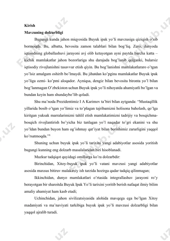 li tarixini yoritib berish nafaqat ilmiy bilim amaliy ahamiyat ham kasb etadi; uchinchidan, jahon sivilizatsiyasida alohida mavqega ega bo’lgan xitoy madaniyati va ma’naviyati tarkibiga buyuk ipak yo’li mavzusi dolzarbligi bilan yaqqol ajralib turadi. 1. i.a.karimov “mamlakatimizda demokratik islohotlarni yanada chuqurlashtirish va fuqarolik jamiyatini rivojlantirish konsepsiyasi” t.; 2010 y. 5,7-8 mavzuning o’rganilish darajasi. buyuk ipak yo’li mavzusining dolzarbligi jahon miqyosida ko’p kitoblarning chop etilishi va ayrim asarlarning qayta nashr etilishiga olib keldi. ular orqali aksariyat qiziqarli ma’lumotlar ilmiy muomalaga kiritildi va keng doiradagi kitobxonlarga taqdim etilgan. ammo nashr etilgan asarlarning ko’pchiligi xorijiy tillarda, xususan, xitoy tilida yozilgan. birgina xitoy tilida nashr etilgan kitoblarni tilga oladigan bo’lsak, kamida 50-60 ta asarni sanab o’tish mumkin. ulardagi ma’lumotlar ayniqsa, bizga yetib kelmagan ilmiy faktlar juda noyobdir. albatta, bu xitoy xalq respublikasining markaziy osiyo hududiga va buyuk ipak yo’liga bo’lgan qiziqishi bilan bevosita bog’liq. mavzuni o’rganish masalasida ayniqsa, a.xo’jayevning “buyuk ipak yo’li: munosabatlar va taqdirlar” …