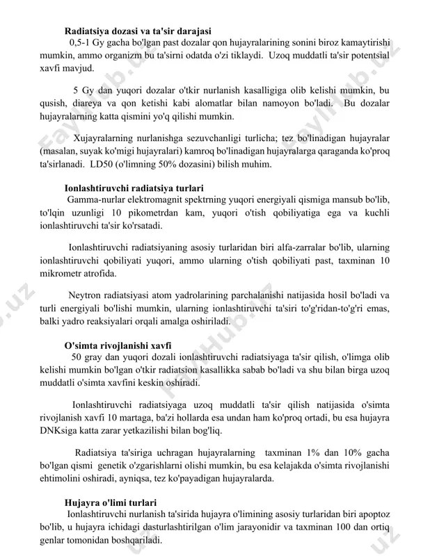 ya va qon ketishi kabi alomatlar bilan namoyon bo'ladi. bu dozalar hujayralarning katta qismini yo'q qilishi mumkin. xujayralarning nurlanishga sezuvchanligi turlicha; tez bo'linadigan hujayralar (masalan, suyak ko'migi hujayralari) kamroq bo'linadigan hujayralarga qaraganda ko'proq ta'sirlanadi. ld50 (o'limning 50% dozasini) bilish muhim. ionlashtiruvchi radiatsiya turlari gamma-nurlar elektromagnit spektrning yuqori energiyali qismiga mansub bo'lib, to'lqin uzunligi 10 pikometrdan kam, yuqori o'tish qobiliyatiga ega va kuchli ionlashtiruvchi ta'sir ko'rsatadi. ionlashtiruvchi radiatsiyaning asosiy turlaridan biri alfa-zarralar bo'lib, ularning ionlashtiruvchi qobiliyati yuqori, ammo ularning o'tish qobiliyati past, taxminan 10 mikrometr atrofida. neytron radiatsiyasi atom yadrolarining parchalanishi natijasida hosil bo'ladi va turli energiyali bo'lishi mumkin, ularning ionlashtiruvchi ta'siri to'g'ridan-to'g'ri emas, balki yadro reaksiyalari orqali amalga oshiriladi. o'simta rivojlanishi xavfi 50 gray dan yuqori dozali ionlashtiruvchi radiatsiyaga ta'sir qilish, o'limga olib kelishi mumkin bo'lgan o'tkir radiatsion kasallikka sabab bo'ladi va shu bilan birga uzoq muddatli o'simta xavfini keskin oshiradi. ionlashtiruvchi radiatsiyaga uzoq muddatli ta'sir qilish natijasida o'simta rivojlanish …