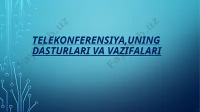 telekonferensiya,uning dasturlari va vazifalari — PPTX