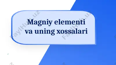 magniy elementi va uning xossalari — PPTX