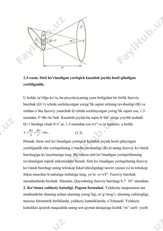 duz (m1, m2) hosil qilayotgan yoritilganliklar e1 va e2 bo’lsa, bu yulduzlarning ko’rinma yulduziy kattaliklari ayirmasi ga teng. bu ifodani shaklda yozish mumkin. agar oxirgi ifodani logarifmlasak u quyidagi formulani olamiz . 1856 yilda ingliz astronomi n.r. pogsonning taklifiga asosan va tarixiy ananaga ko’ra yoritilganliklari yuz marta farq qiladigan yulduzlarning yulduziy kattaliklari ayirmasi beshga tengligi hisobga olinib lg(=0.4 deb qabul qilindi va (1.4) bu formula pogson formulasi deb ataladi va u ko’rinma yulduziy kattaliklar ayirmasi bilan yulduzlar kuzatish joyida hosil bo’lgan yoritilganliklar nisbati orasidagi bog’lanishni ifodalaydi. ikkita yulduz hosil qilayotgan yoritilganliklar 2.512 marta farq qilganda ularning ko’rinma yulduziy kattaliklari bir birlikka farq qiladi. yulduziy kattaliklar shkalasi yoritilganliklar shkalasiga teskari bo’lib, yulduz qancha ko’p yoritsa, uning ko’rinma yulduziy kattaligi shuncha kichik (hatto manfiy) son bilan ifodalanadi. birinchi kattalikdagi yulduz ikkinchi kattalikdagidan 2.512 marta, ikkinchi kattalikdagi yulduz esa, uchinchi kattalikdagidan shuncha marta ko’p yoritadi. hozirgi zamon astrofotometrik priyomniklari yulduzlar yorug’ligini (0m.001 yulduziy …