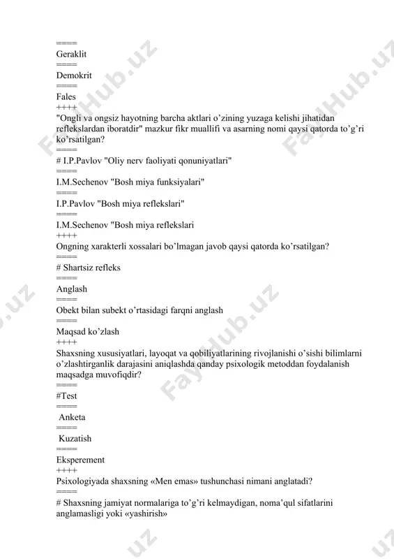 i ++++ proprioreseptiv sezgilar qaysi organlarda joylashgan? ==== #o’pka, jigan, yurak, qizilo’ngach ==== terining yuza qismida ==== mushaklar va paylarda ==== ko’rish organida ++++ psixogerontologiya nimani o’rganadi? ==== # keksalik davrining psixologik xususiyatlarini ==== o’smirlik yosh davrining psixologik xususiyatlarini ==== yoshlik davrining psixologik xususiyatlarini ==== yetuklik davrining psixologik xususiyatlarini ++++ sosiometriya metodi nima? ==== #sosiometriya guruhda shaxslarning statusini, guruh liderini aniqlash va guruh ichidagi o’zaro munosabatlarni psixologik tekshirish va tahlil qilish usuli ==== sosiometriya - sezgirlikni quyi va yuqori chegarasini aniqlashga qaratilgan metod ==== sosiometriya - aqliy tafakkurni o’rganish metodi ==== sosiometriya - diqqat xususiyatlarini o’rganish metodi ++++ temperament ta’rifi qaysi qatorda to’g’ri ko’rsatilgan? ==== # psixikaning individual jihatdan o’ziga xos, tabiiy jihatdan shartlashgan dinamik ko’rinishlari majmui ==== individga xos dinamik fazilatlar ==== har qanday teng sharoitlarda individning umumiy faolligi, harakatchanligi, emosionalligi ==== asab tizimi bilan bog’liq individual sifatlar ++++ xarakaterning ta’rifi qaysi qatorda ko’rsatilgan? ==== # shaxsning narsa va …