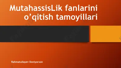mutahassislik fanlarini o’qitish tamoyillari — PPTX