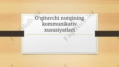 o‘qituvchining kommunikativ xususiyatlari — PPTX