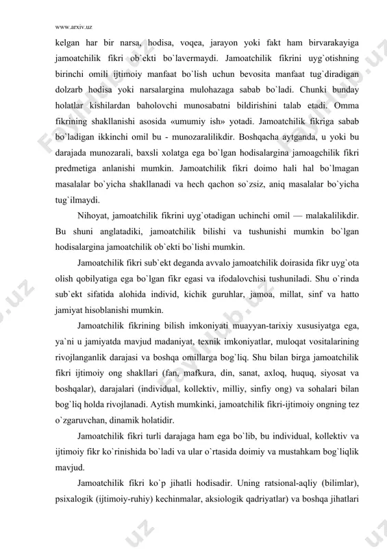 ik fikrining bilish imkoniyati muayyan-tarixiy xususiyatga ega, ya`ni u jamiyatda mavjud madaniyat, texnik imkoniyatlar, muloqat vositalarining rivojlanganlik darajasi va boshqa omillarga bog`liq. shu bilan birga jamoatchilik fikri ijtimoiy ong shakllari (fan, mafkura, din, sanat, axloq, huquq, siyosat va boshqalar), darajalari (individual, kollektiv, milliy, sinfiy ong) va sohalari bilan bog`liq holda rivojlanadi. aytish mumkinki, jamoatchilik fikri-ijtimoiy ongning tez o`zgaruvchan, dinamik holatidir. jamoatchilik fikri turli darajaga ham ega bo`lib, bu individual, kollektiv va ijtimoiy fikr ko`rinishida bo`ladi va ular o`rtasida doimiy va mustahkam bog`liqlik mavjud. jamoatchilik fikri ko`p jihatli hodisadir. uning ratsional-aqliy (bilimlar), psixalogik (ijtimoiy-ruhiy) kechinmalar, aksiologik qadriyatlar) va boshqa jihatlari bo`lib, birgalikda jamoatchilik fikrining tez tarqaluvchanlik va ekstensiv» xususiyatini ta`minlaydi. jamoyatchilik fikrining real ijtimoiy hayotda amal qilishi uning ifodalanishi va u bajaradigan vazifalar bilan xarakterlanadi. avvalo, jamoatchilik fikrining uch xil ifodalanishini kuzatsa bo`ladi: 1. jamoatchlik fikrining stixiyali ifodalanishi; 2. siyosiy institutlar tashabbusiga ko`ra biror bir qonunni muhokama qilish yoki chora-tadbir (referendum, …