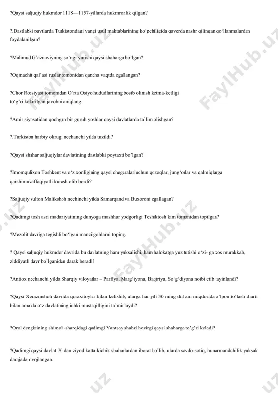 aljuqiy sulton malikshoh nechinchi yilda samarqand va buxoroni egallagan? ?qadimgi tosh asri madaniyatining dunyoga mashhur yodgorligi teshiktosh kim tomonidan topilgan? ?mezolit davriga tegishli bo‘lgan manzilgohlarni toping. ? qaysi saljuqiy hukmdor davrida bu davlatning ham yuksalishi, ham halokatga yuz tutishi o‘zi- ga xos murakkab, ziddiyatli davr bo’lganidan darak beradi? ?antiox nechanchi yilda sharqiy viloyatlar – parfiya, marg‘iyona, baqtriya, so‘g‘diyona noibi etib tayinlandi? ?qaysi xorazmshoh davrida qoraxitoylar bilan kelishib, ularga har yili 30 ming dirham miqdorida o’lpon to’lash sharti bilan amalda o‘z davlatining ichki mustaqilligini ta’minlaydi? ?orol dengizining shimoli-sharqidagi qadimgi yantsay shahri hozirgi qaysi shaharga to’g’ri keladi? ?qadimgi qaysi davlat 70 dan ziyod katta-kichik shaharlardan iborat bo’lib, ularda savdo-sotiq, hunarmandchilik yuksak darajada rivojlangan. ?yunon manbalarida qaysi qabila toharlar deb atalgan? ?qaysi kushon hukmdori davrida mamlakatda pul islohoti o‘tkazib, vazni 8 gr og’irlikdagi oltin tangalarni zarb qildirib muomalaga chiqartirgan? ?kushonlarga tegishli sirdaryo va amudaryo havzalari qaysi qabilalar tomonidan egallangan? ?rus noibi polkovnik konshevskiy …