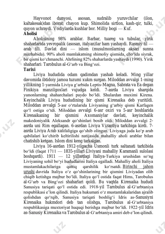 daryolari yoʻq. yer osti suvlari yuza joylashgan yerlarda vohalar bor. kuruqoʻzanli vodiy koʻp. sohildagi boʻz va boʻz-jigarrang tuproqli yerlarda akatsiya, tamariks, makvis, kedr, sarv; jan.roqda dagʻal ut va buta usadi. chul qismida oʻsimlik juda siyrak. hayvonot dunyosi, asosan, sudralib yuruvchilar (ilon, kaltakesak)dan iborat; chayon kup. shimolida sirtlon, kash-qir, tulki, quyon uchraydi. vodiylarda kushlar bor. milliy bogi — kuf. aholisi aholisining 98% arablar. barbar, tuareg va tubular, yirik shaharlarida yevropalik (asosan, italyan)lar ham yashaydi. rasmiy til — arab tili. davlat dini — islom (musulmonlarning aksari sunna mazhabida). 90% aholi mamlakatning shimoliy qismida, choʻlda siyrak, bir qismi koʻchmanchi. ahrlining 82% shaharlarda yashaydi (1990). yirik shaharlari: tarobulus al-gʻarb va bingʻozi. tarixi liviya hududida odam qadimdan yashab keladi. ming yillar davomida ibtidoiy jamoa tuzumi xukm surgan. miloddan avvalgi 1-ming yillikning 1-yarmida liviya gʻarbida leptis-magna, sabrata va ea degan finikiya manzilgoxlari vujudga keldi. 7-asrda liviya sharqida yunonlarning shaharchalari paydo boʻldi. shulardan muximi kirena. keyinchalik liviya …