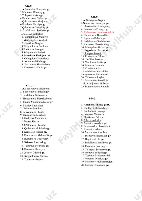 horov javohir gr 16. jamolov shahzod 17. ramazonova ferangiz gr. 18. rahmonova muhayyo 19. asadova maftuna gr. 20. jo‘raxonova lobar gr. 5-d-21 1.a.esenjolov nurdaulet gr. 2.maratova ulmanay gr. 3.tulepova ayken gr. 4.eshmuratova gulnaz gr. 5.qahramonova marjona 6.erkaboev shodiyor gr. 7.qahhorova gulchiroy gr. 8. sayfullaeva sarvinoz gr. 9.safarova gulbahor 10.raxmokulova maxliyo 11.mavlonqulov asadbek 12.hamidova nargiza 13.baxshulloeva durdona 14.amonova zarnigor 15.sulaymonov farhod 16.bahodirov umidjon st. 17. ovloqulova shamshoda 18. amonova nilufar gr 19. subxonova shaxinabonu 20. kamolova nilufar gr. 6-d-21 1.a.baxtiyorova saidabonu 2. bobojonov muhiddin gr. 3. sa’dulloev bobomurod 4. hamdamova shaxriyabonu 5. idrisov muhammadyusuf gr. 6. zayniev shoxjahon 7. naimova mohinur 8. aloyidinova shaxlo 9. baxanurova maxbuba 10. hodiyeva mexrangiz 11. norov sherzod 12. o‘ktamova sharofat 13. qurbonov muhriddin gr. 14. kamolova hulkar gr. 15. ramazonov abdumalik gr. 16. rustamova dildora gr. 17. safarov amirbek gr. 18. temirova mehrinoz gr. 19. hamroev shaxriyor 20. jo‘raev dilshod gr. 21. xo‘jamkulova shirina 22. …