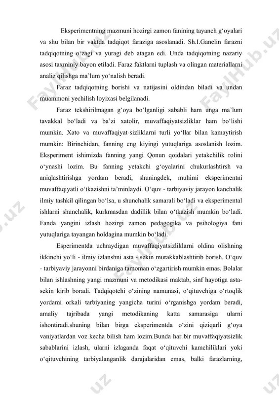rajalaridan emas, balki farazlarning, gepotezalarning noto‘g‘riligidan izlash, muvaffaqiyatsizliklar va xatolarning sabablarini, ilmiy tushuntirish yo‘llarini izlash lozim. ekspermentdagi uchraydigan noto‘g‘ri voqea, hodisalarning oldini olishning uchinchi yo‘li - uni muxokama qilish, ishni boshlashdan oldin, har bir etap oxirida va eksperiment oxirida uni ilmiy va pedagogik jamoada keng muxokama qilish. jamoa muxokama natijalarini olingan faktlarni aniq va chukurrok tahlilqilishga yordam beradi. tadqiqotchilik faoliyatini takomillashtirish yo‘llarini ko‘rsatadi. eksperment samarasini oshirish va kamchiliklarning oldini olishning turtinchi yo‘li - ilmiy tadqiqot guruxini tashkil qilish ( ilmiy jamoa, ilmiy laboratoriya ) ekspermentda bir kancha har - xil hayotiy tajribaga, yoshga, kvalifikatsiya va boshqalarga ega bo‘lishgan shaxslarning qatnashuvi eksperimental ishni faqat obyektiv va har tomonlama baholash uchun foydali bulib qolmay, balki eksperiment metodikasini ishlab chiqish, xatolar va muvaffaqiyatsizliklarni tez va samarali yo‘qotish, tadqiqotchilik faoliyatida tajriba almashish uchun juda foydalidir. shuning uchun ham keyingi yillarda bir o‘qituvchi rahbarligidagi student - tadqiqotchilar guruxi tashkil qilinayapti, bir yirik olim tevaragida o‘qituvchi …