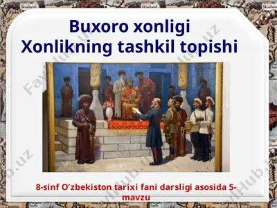 buxoro xonligi xonlikning tashkil topishi 8-sinf — PPTX