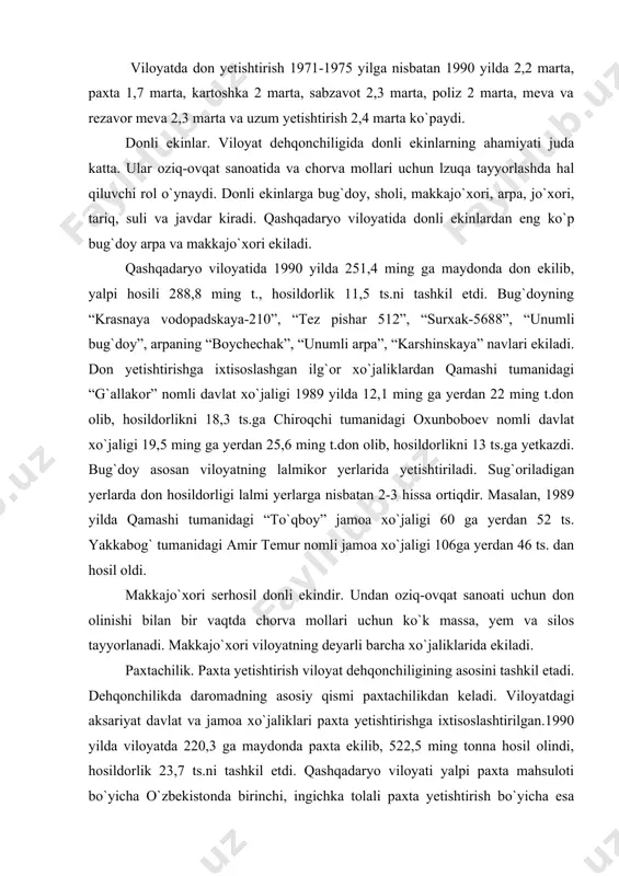 nishon,kasbi,koson,u.yusupov hamda qarshi tumanlarida 300 ming tonnadan ortiq paxta yetishtirilmoqda. kitob,shahrisabz,yakkabog`, chiroqchi va qamashi tumanlarida o`rtacha tolali paxta navlaridan yuqori hosil olinmoqda. o`rta tolali paxtaning “108-f”,”yulduz”, “an-410”, “toshkent-3” navlari ekilmoqda. ingichka tolali paxta cho`l zonasida kasbi,muborak,u.yusupov, nishon hamda koson tumanlarining xo`jaliklarida ekilmoqda. ingichka tolali paxtaning “termiz-16”,”buxoro-6”, “qarshi-8” navlari ekilmoqda. paxta asosiy texnika ekini bo`lib, 100 kg paxtadan o`rtacha 33-35 kg paxta tolasi, 55-57 kg chigit, 5-8 kg paxta chiqiti olinadi. 1 kg paxta tolasidan 10-12 m.chit ishlab chiqariladi. 100 kg chigitdan 19 kg yog`, 47-48 kg kunjara ishlab chiqiladi. keyingi yillarda paxtaning yalpi mahsuloti intensiv dehqonchilik xo`jaligi asosida ko`paymoqda. viloyatda paxta ekiladigan maydonlarni qisqartirilishi natijasida meva va sabzavotchilikka ixtisoslashgan brigadalar, zvenolar tashkil qilinmoqda, aholiga shaxsiy tomorqalar berilmoqda.qashqadaryo kelajakda ham o`zbekistonning asosiy paxta yetishtiruvchi viloyati bo`lib qoladi. kartoshkachilik. qashqadaryo viloyatida 1,5-2 ming ga maydonda kartoshka ekiladi. o`rtacha har yili 10-15 ming tonna hosil yetishtirilib, hosildorlik 60-70 ts.ni tashkil etmoqda.kartoshka tarkibida sifatli …