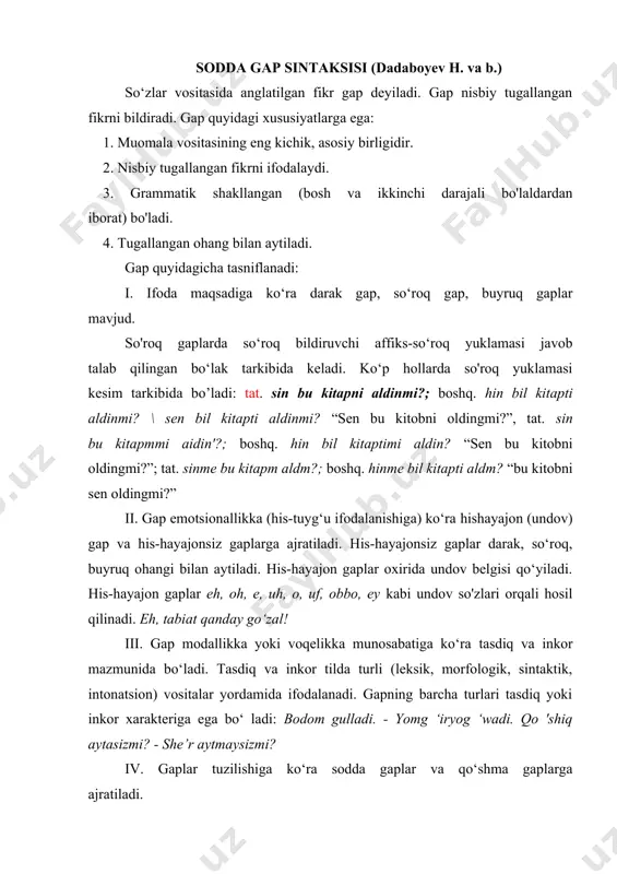 ’tush’ sѳylәch ende ig‘tibar bilәn tыңlarga kirek; qozoq. kereyxon ornnan trgan soң basqalar da t’rd kabi. sodda gap sintaksisi (dadaboyev h. va b.) so‘zlar vositasida anglatilgan fikr gap deyiladi. gap nisbiy tugallangan fikrni bildiradi. gap quyidagi xususiyatlarga ega: 1. muomala vositasining eng kichik, asosiy birligidir. 2. nisbiy tugallangan fikrni ifodalaydi. 3. grammatik shakllangan (bosh va ikkinchi darajali bo'laldardan iborat) bo'ladi. 4. tugallangan ohang bilan aytiladi. gap quyidagicha tasniflanadi: i. ifoda maqsadiga ko‘ra darak gap, so‘roq gap, buyruq gaplar mavjud. so'roq gaplarda so‘roq bildiruvchi affiks-so‘roq yuklamasi javob talab qilingan bo‘lak tarkibida keladi. ko‘p hollarda so'roq yuklamasi kesim tarkibida bo’ladi: tat. sin bu kitapni aldinmi?; boshq. hin bil kitapti aldinmi? \ sen bil kitapti aldinmi? “sen bu kitobni oldingmi?”, tat. sin bu kitapmmi aidin'?; boshq. hin bil kitaptimi aldin? “sen bu kitobni oldingmi?”; tat. sinme bu kitapm aldm?; boshq. hinme bil kitapti aldm? “bu kitobni sen oldingmi?” ii. gap emotsionallikka (his-tuyg‘u ifodalanishiga) …