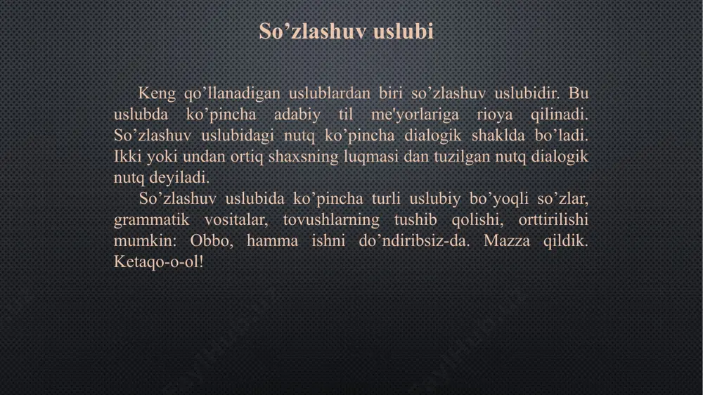 ardan foydalanadi. og'zaki uslub nutqga mazmunli va qisqa gapirish, harf va qo'llashuvning muhim bo'limi hisoblanadi. /docprops/thumbnail.jpeg