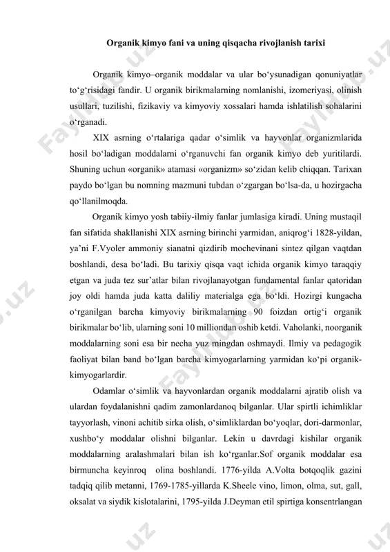 organik-kimyogarlardir. odamlar o‘simlik va hayvonlardan organik moddalarni ajratib olish va ulardan foydalanishni qadim zamonlardanoq bilganlar. ular spirtli ichimliklar tayyorlash, vinoni achitib sirka olish, o‘simliklardan bo‘yoqlar, dori-darmonlar, xushbo‘y moddalar olishni bilganlar. lekin u davrdagi kishilar organik moddalarning aralashmalari bilan ish ko‘rganlar.sof organik moddalar esa birmuncha keyinroq olina boshlandi. 1776-yilda a.volta botqoqlik gazini tadqiq qilib metanni, 1769-1785-yillarda k.sheele vino, limon, olma, sut, gall, oksalat va siydik kislotalarini, 1795-yilda j.deyman etil spirtiga konsentrlangan sulfat kislotani ta’sir ettirib etilenni, 1825-yilda m.faradey yoritgich gaz kondensatidan benzolni, 1836-yilda e.devi atsetilenni sof holda ajratib oldi. o‘rganilgan barcha tabiiy va sintetik organik moddalar tarkibida uglerod borligiga asoslanib, 1806-yilda y.berselius, 1848-yilda l.gmelin organik kimyoga uglerod birikmalari kimyosi deb ta’rif berishdi. birinchi bo‘lib 1808-yilda «organik modda» tushunchasini fanga kiritgan hamda kimyoni ikkita mustaqil-organik va noorganik kimyo fanlariga ajratgan ham y.berseliusdir. lekin hozirgi vaqtda ham umumiy qabul qilingan (aqsh, germaniya, rossiya va boshqa mamlakatlarda nashr qilinayotgan darslik va o‘quv qo‘llanmalarda berilayotgan) …