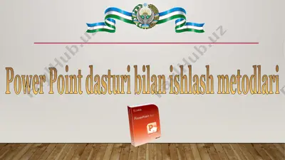 power point dasturi bilan ishlash metodlari — PPTX