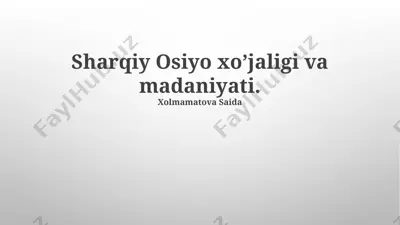 sharqiy osiyo xo’jaligi va madaniyati — PPTX
