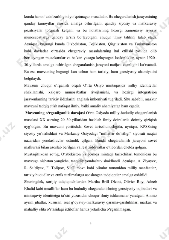 a mahalliy elita o‘rtasidagi ixtiloflar hanuz yetarlicha o‘rganilmagan. shu bois, mazkur kurs ishida mavjud ilmiy manbalar tahlil qilinib, mavzuga nisbatan tizimli, tanqidiy yondashuv asosida yangi xulosalar chiqarishga urinish qilinadi. kurs ishining ilmiy yangiligi: mazkur kurs ishining ilmiy yangiligi shundaki, unda oʻrta osiyoda milliy-hududiy chegaralanish jarayoni bir yoqlama yondashuvlardan farqli ravishda gʻoyaviy-mafkuraviy kontekstda tahlil qilinadi. ilgari bu jarayon ko‘proq siyosiy-hududiy o‘zgarishlar, etnik chegaralarning shakllanishi nuqtai nazaridan yoritilgan bo‘lsa, ushbu ishda aynan turli mafkuralar — marksistik, panturkist, panislomist va mahalliy elita qarashlari to‘qnashuvlari asosiy o‘rinda tahlil qilinadi. shuningdek, bu ishda sssr markaziy rahbariyatining strategik qarorlari bilan mintaqa vakillarining pozitsiyalari orasidagi farqlar, ideologik ixtiloflar hamda ularning zamonaviy mintaqaviy siyosatga ta’siri masalalari o‘ziga xos tahlil qilinadi. bundan tashqari, ilgari kam o‘rganilgan arxiv materiallari, mintaqaviy nashrlar va yangi ilmiy adabiyotlar asosida muallif tomonidan yangicha yondashuv taklif etiladi. bu esa mavzuni yanada chuqurroq tushunishga xizmat qiladi va mavjud tarixiy qarashlarni boyitadi. kurs ishning predmeti va ob`ekti: …