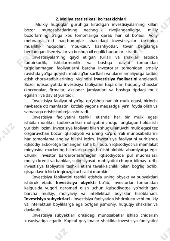 iyalar tarkibiga asosiy fondlar, ya’ni binolar, asbob-uskunalar, inshootlar, kommunikasiyalar va boshqa turdagi asosiy ishlab chiqarish fondlarining faol va passiv qismlari kiradi. aqliy (intellektual) investisiyalar miqdori juda rang-barangdir, ya’ni ular mulkiy huquqlar shaklidagi investisiyalar, aqliy mehnatga oid shakldagi investisiyalar va tabiiy resurslardan foydalanish shaklidagi investisiyalardan iborat. 2. moliya statistikasi ko‘rsatkichlari mulkiy huquqlar guruhiga kiradigan investisiyalarning xillari bozor munosabatlarining nechog‘lik rivojlanganligiga, milliy bozorlarning o‘ziga xos tomonlariga qarab har xil bo‘ladi. aqliy mehnatga oid haq-huquqlar shaklidagi investisiyalar tarkibiga mualliflik huquqlari, “nou-xau”, kashfiyotlar, tovar belgilariga beriladigan lisenziyalar va boshqa xil egalik huquqlari kiradi. investisiyalarning qayd etilgan turlari va shakllari asosida tadbirkorlik, ishbilarmonlik va boshqa davlat tomonidan ta’qiqlanmagan faoliyatlarni barcha investorlar tomonidan amaliy ravishda yo‘lga qo‘yish, mablag‘lar sarflash va ularni amaliyotga tadbiq etish chora-tadbirlarining yig‘indisi investisiya faoliyatini anglatadi. bozor iqtisodiyotida investisiya faoliyatini fuqarolar, huquqiy shaxslar (korxonalar, firmalar, aksioner jamiyatlari va boshqa tipdagi mulk egalari ) va davlat yuritadi. investisiya faoliyatini yo‘lga qo‘yishda har bir mulk …