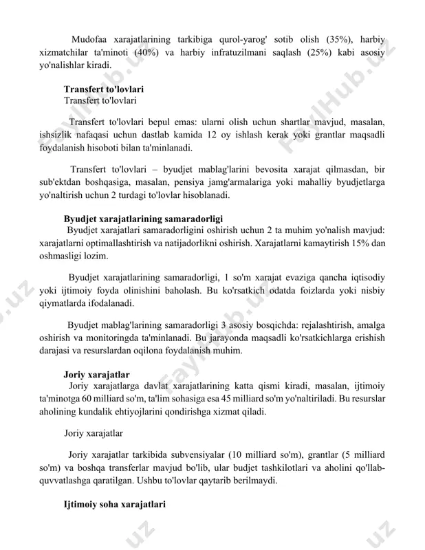 nadi. transfert to'lovlari – byudjet mablag'larini bevosita xarajat qilmasdan, bir sub'ektdan boshqasiga, masalan, pensiya jamg'armalariga yoki mahalliy byudjetlarga yo'naltirish uchun 2 turdagi to'lovlar hisoblanadi. byudjet xarajatlarining samaradorligi byudjet xarajatlari samaradorligini oshirish uchun 2 ta muhim yo'nalish mavjud: xarajatlarni optimallashtirish va natijadorlikni oshirish. xarajatlarni kamaytirish 15% dan oshmasligi lozim. byudjet xarajatlarining samaradorligi, 1 so'm xarajat evaziga qancha iqtisodiy yoki ijtimoiy foyda olinishini baholash. bu ko'rsatkich odatda foizlarda yoki nisbiy qiymatlarda ifodalanadi. byudjet mablag'larining samaradorligi 3 asosiy bosqichda: rejalashtirish, amalga oshirish va monitoringda ta'minlanadi. bu jarayonda maqsadli ko'rsatkichlarga erishish darajasi va resurslardan oqilona foydalanish muhim. joriy xarajatlar joriy xarajatlarga davlat xarajatlarining katta qismi kiradi, masalan, ijtimoiy ta'minotga 60 milliard so'm, ta'lim sohasiga esa 45 milliard so'm yo'naltiriladi. bu resurslar aholining kundalik ehtiyojlarini qondirishga xizmat qiladi. joriy xarajatlar joriy xarajatlar tarkibida subvensiyalar (10 milliard so'm), grantlar (5 milliard so'm) va boshqa transferlar mavjud bo'lib, ular budjet tashkilotlari va aholini qo'llab-quvvatlashga qaratilgan. ushbu to'lovlar …